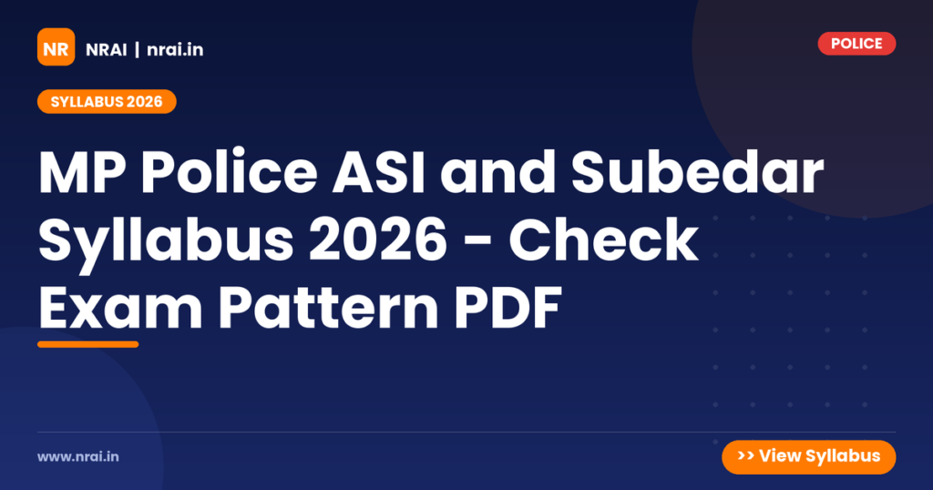 MP Police ASI and Subedar Syllabus 2026 - Check Exam Pattern PDF - NRAI nrai.in
