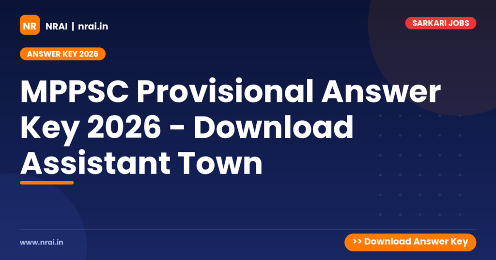 MPPSC Provisional Answer Key 2026 - Download Assistant Town - NRAI nrai.in