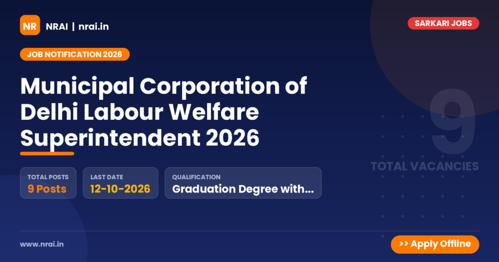 Municipal Corporation of Delhi Labour Welfare Superintendent 2026 - NRAI nrai.in