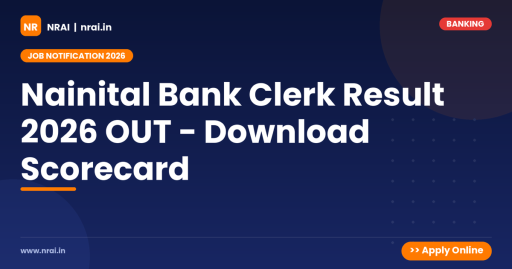 Nainital Bank Clerk Result 2026 OUT - Download Scorecard - NRAI nrai.in