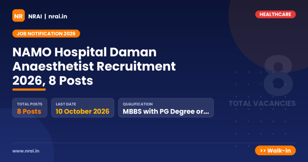 NAMO Hospital Daman Anaesthetist Recruitment 2026, 8 Posts - NRAI nrai.in