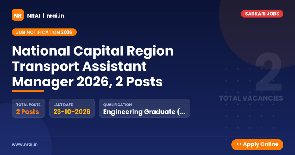 National Capital Region Transport Assistant Manager 2026, 2 Posts - NRAI nrai.in