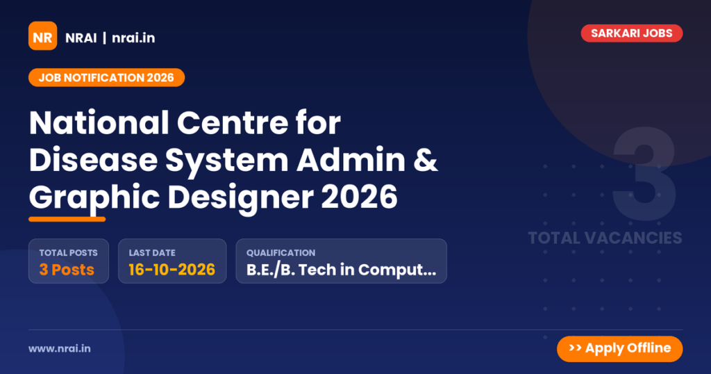 National Centre for Disease System Admin & Graphic Designer 2026 - NRAI nrai.in