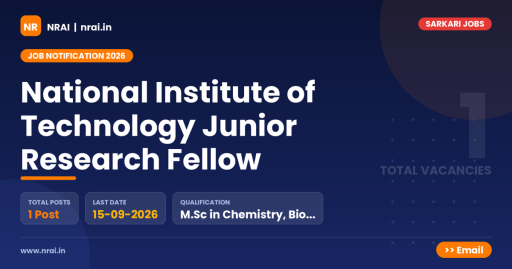 National Institute of Technology Junior Research Fellow - NRAI nrai.in