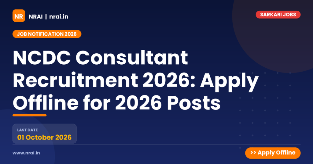 NCDC Consultant Recruitment 2026: Apply Offline for 2026 Posts - NRAI nrai.in