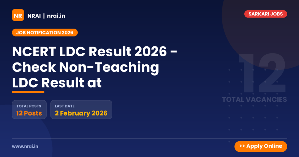 NCERT LDC Result 2026 - Check Non-Teaching LDC Result at - NRAI nrai.in