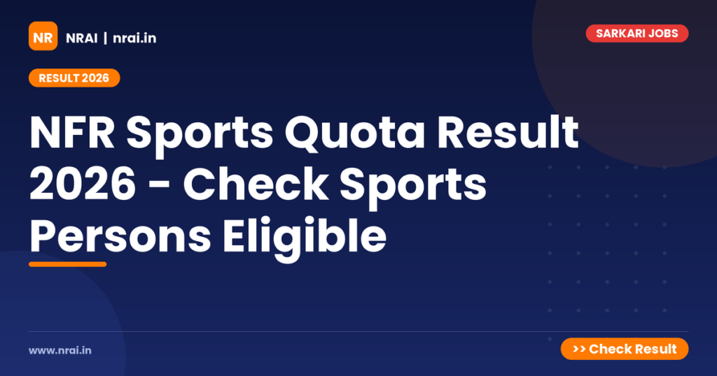 NFR Sports Quota Result 2026 - Check Sports Persons Eligible - NRAI nrai.in