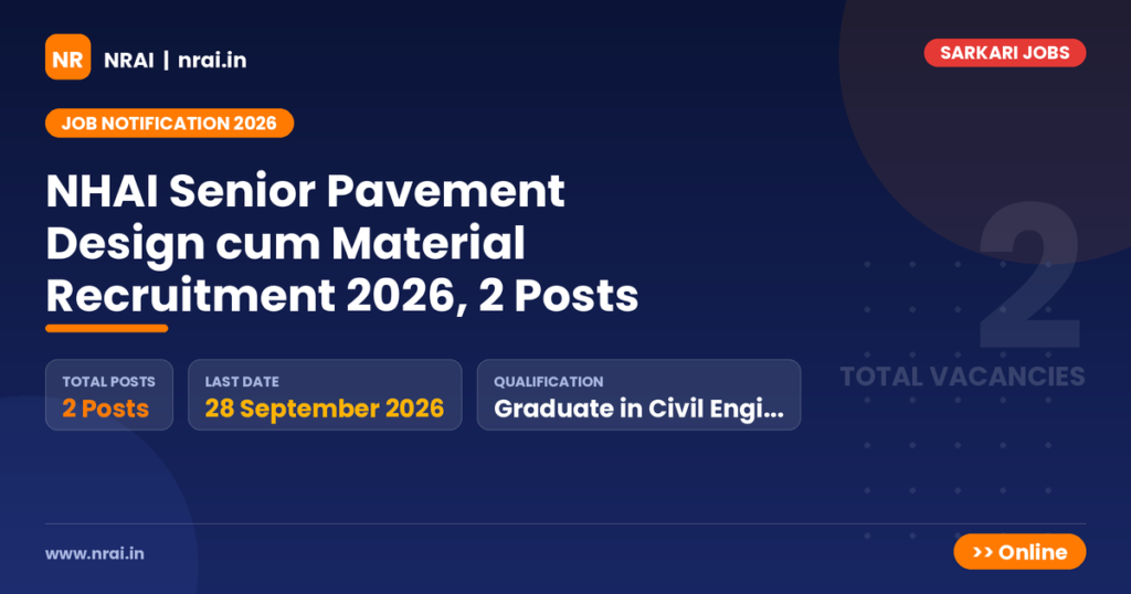 NHAI Senior Pavement Design cum Material Recruitment 2026, 2 Posts - NRAI nrai.in
