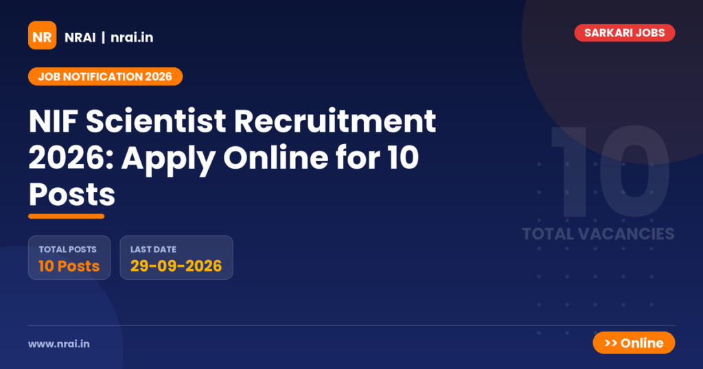 NIF Scientist Recruitment 2026: Apply Online for 10 Posts - NRAI nrai.in
