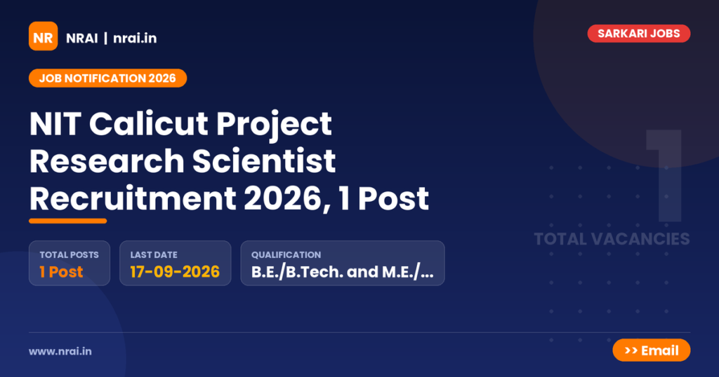 NIT Calicut Project Research Scientist Recruitment 2026, 1 Post - NRAI nrai.in