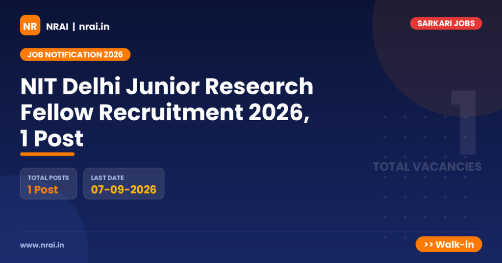 NIT Delhi Junior Research Fellow Recruitment 2026, 1 Post - NRAI nrai.in