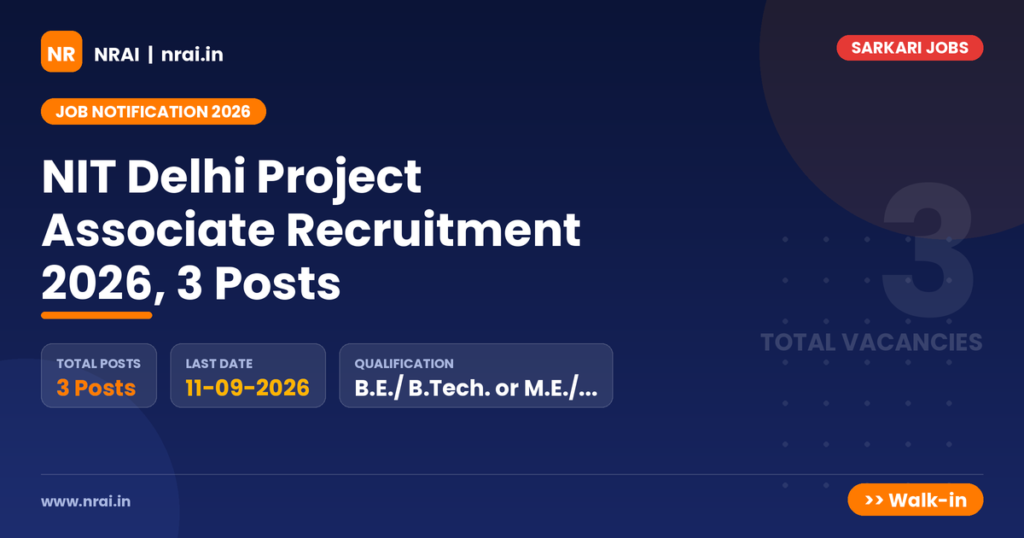 NIT Delhi Project Associate Recruitment 2026, 3 Posts - NRAI nrai.in