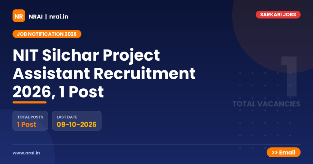 NIT Silchar Project Assistant Recruitment 2026, 1 Post - NRAI nrai.in