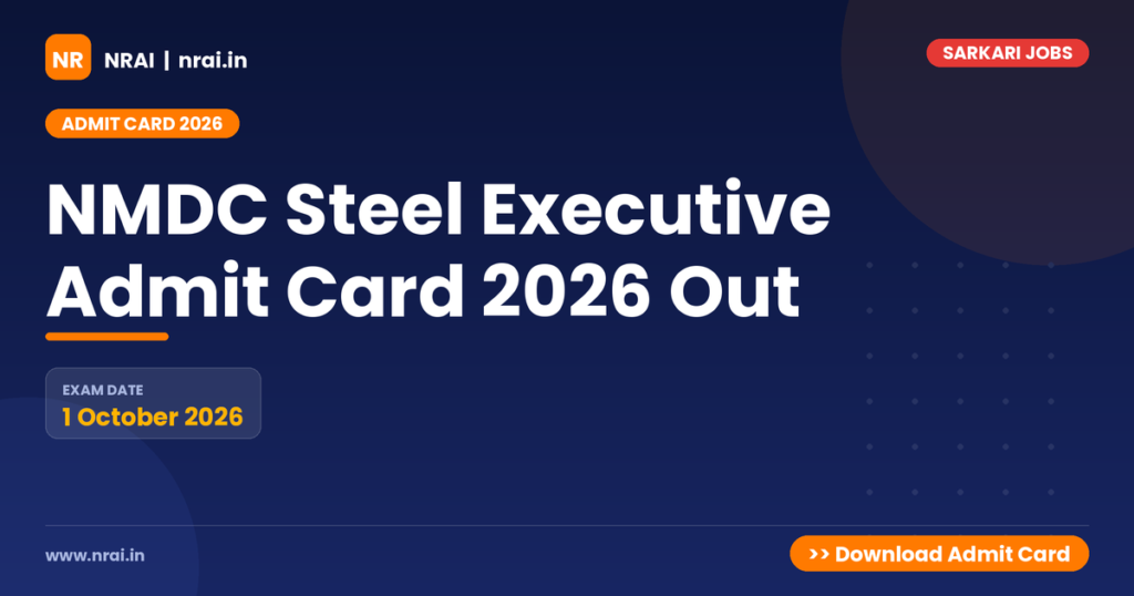 NMDC Steel Executive Admit Card 2026 Out - NRAI nrai.in