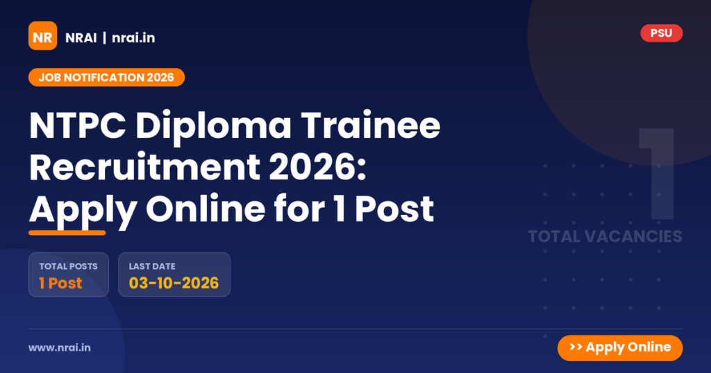 NTPC Diploma Trainee Recruitment 2026: Apply Online for 1 Post - NRAI nrai.in