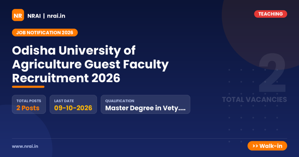Odisha University of Agriculture Guest Faculty Recruitment 2026 - NRAI nrai.in