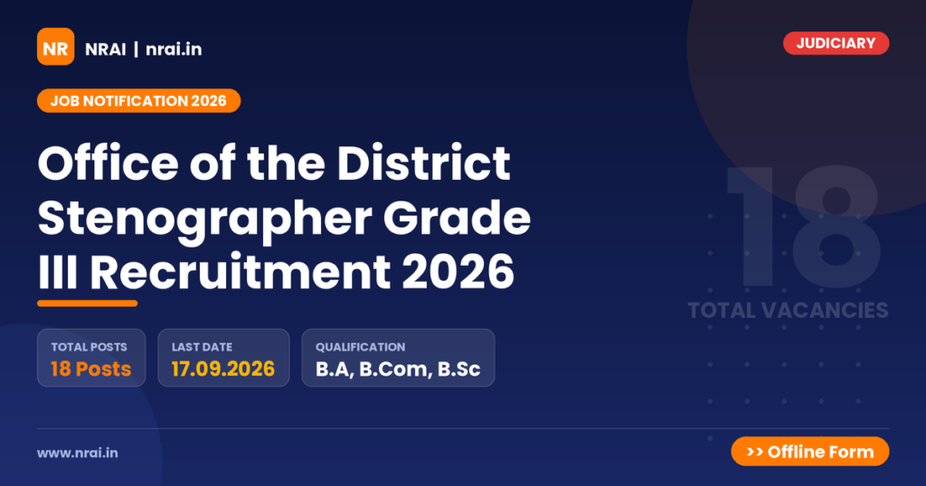 Office of the District Stenographer Grade III Recruitment 2026 - NRAI nrai.in