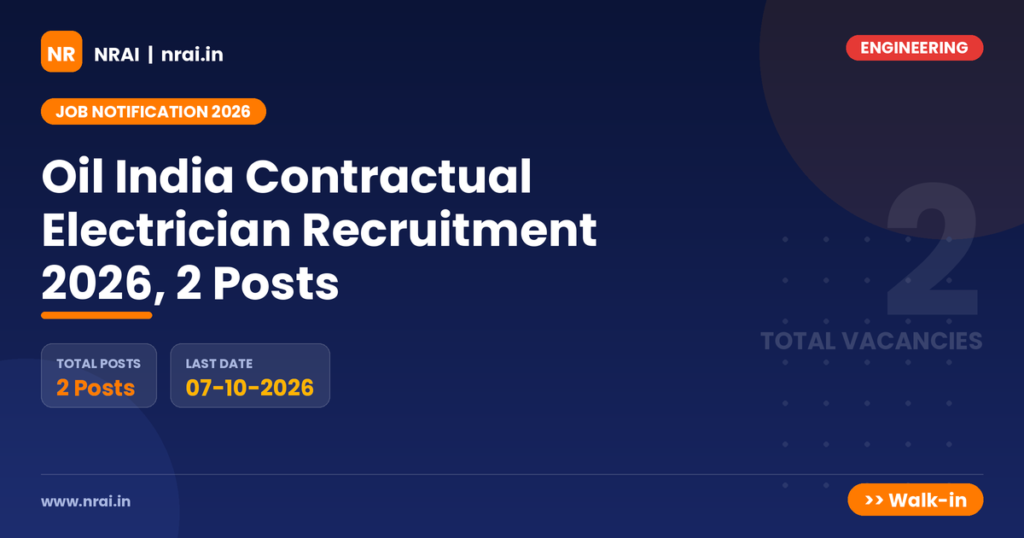 Oil India Contractual Electrician Recruitment 2026, 2 Posts - NRAI nrai.in