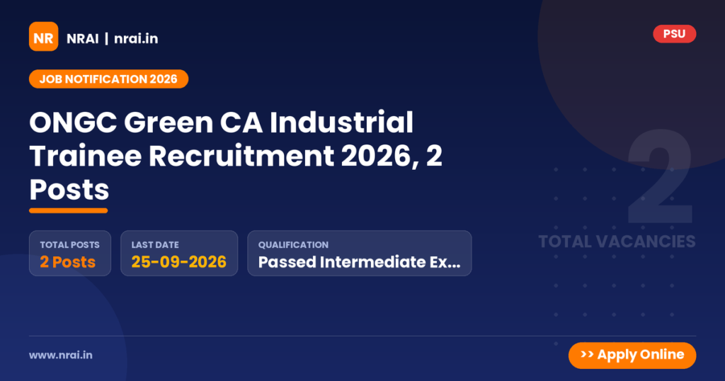 ONGC Green CA Industrial Trainee Recruitment 2026, 2 Posts - NRAI nrai.in