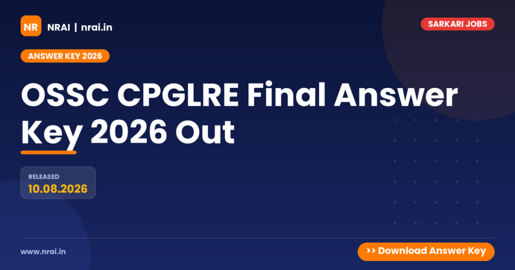 OSSC CPGLRE Final Answer Key 2026 Out - NRAI nrai.in