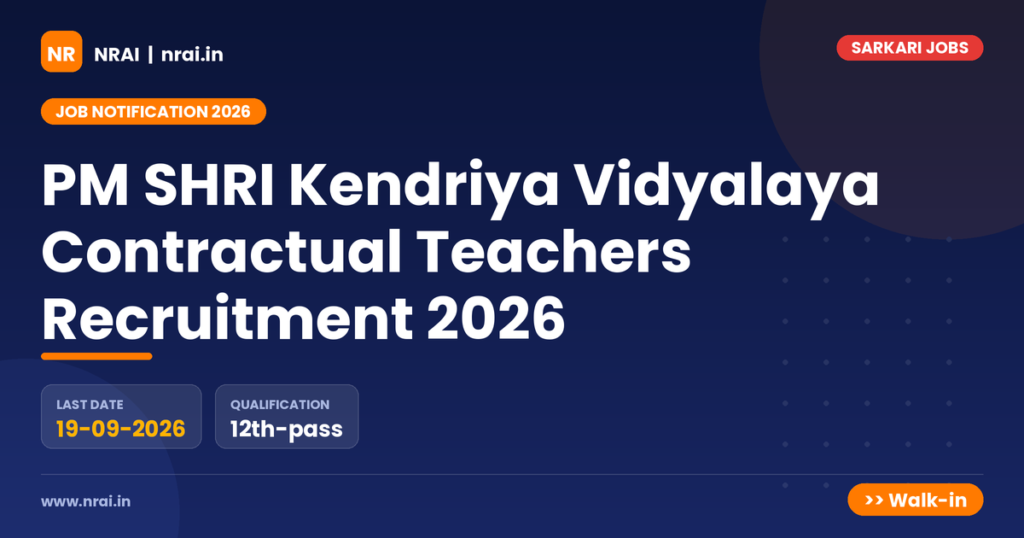 PM SHRI Kendriya Vidyalaya Contractual Teachers Recruitment 2026 - NRAI nrai.in