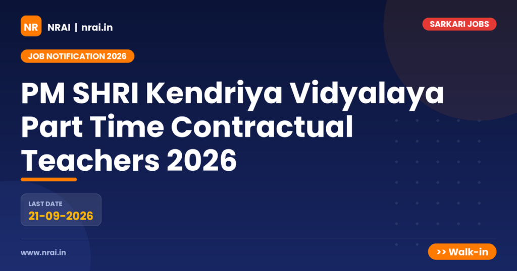 PM SHRI Kendriya Vidyalaya Part Time Contractual Teachers 2026 - NRAI nrai.in