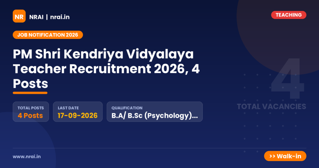PM Shri Kendriya Vidyalaya Teacher Recruitment 2026, 4 Posts - NRAI nrai.in