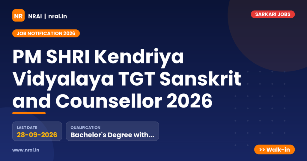 PM SHRI Kendriya Vidyalaya TGT Sanskrit and Counsellor 2026 - NRAI nrai.in