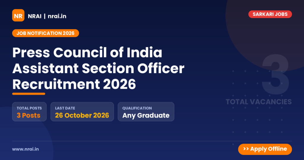 Press Council of India Assistant Section Officer Recruitment 2026 - NRAI nrai.in