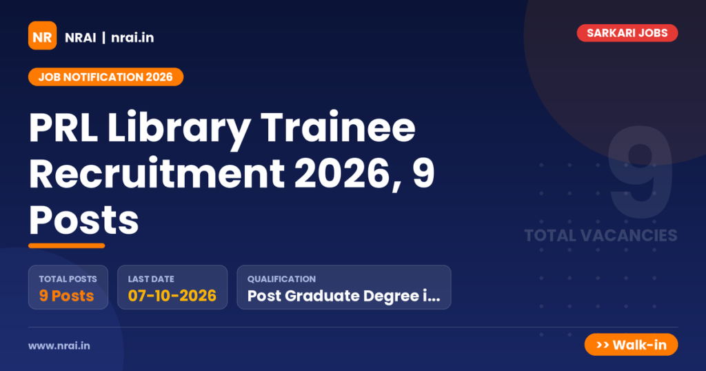 PRL Library Trainee Recruitment 2026, 9 Posts - NRAI nrai.in