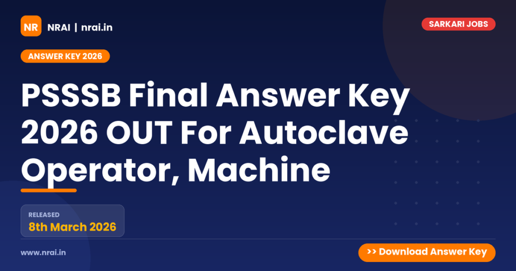 PSSSB Final Answer Key 2026 OUT For Autoclave Operator, Machine - NRAI nrai.in
