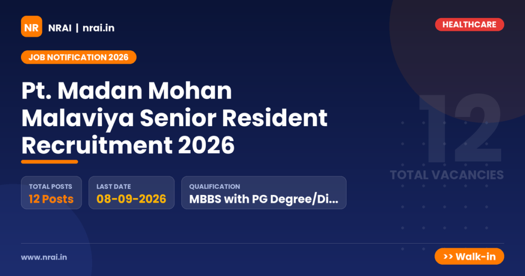 Pt. Madan Mohan Malaviya Senior Resident Recruitment 2026 - NRAI nrai.in