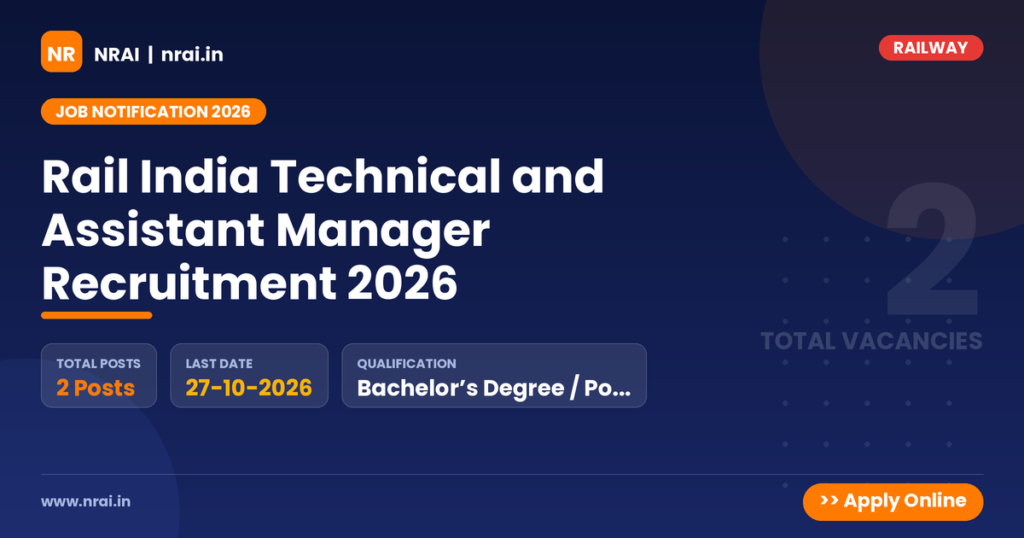 Rail India Technical and Assistant Manager Recruitment 2026 - NRAI nrai.in