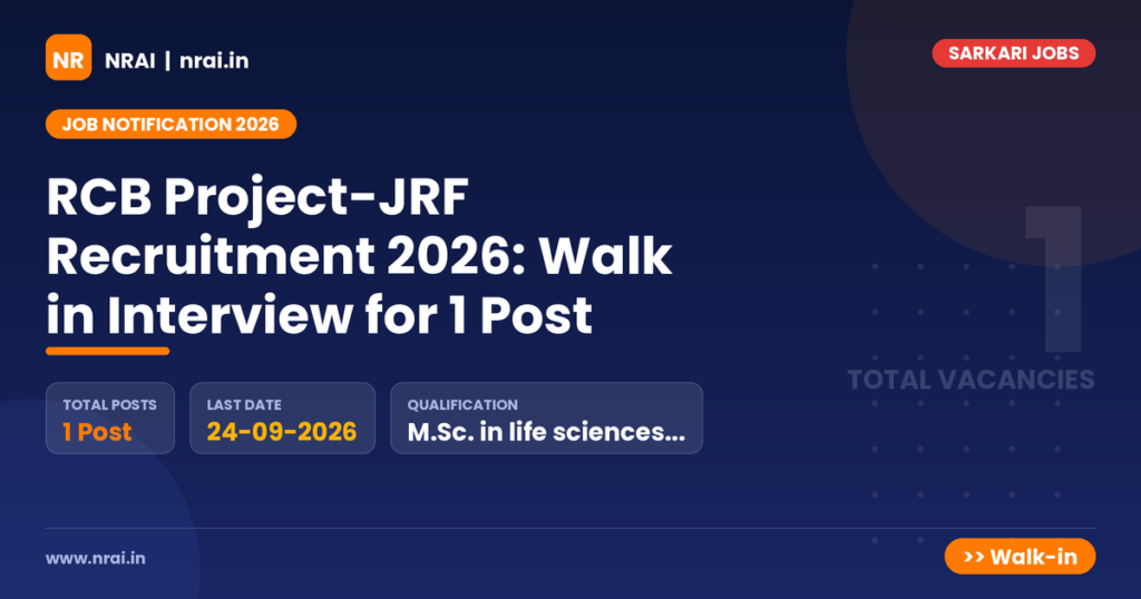 RCB Project-JRF Recruitment 2026: Walk in Interview for 1 Post - NRAI nrai.in