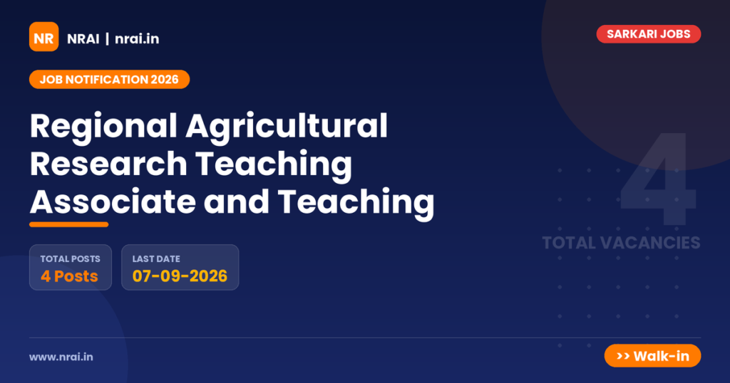 Regional Agricultural Research Teaching Associate and Teaching - NRAI nrai.in