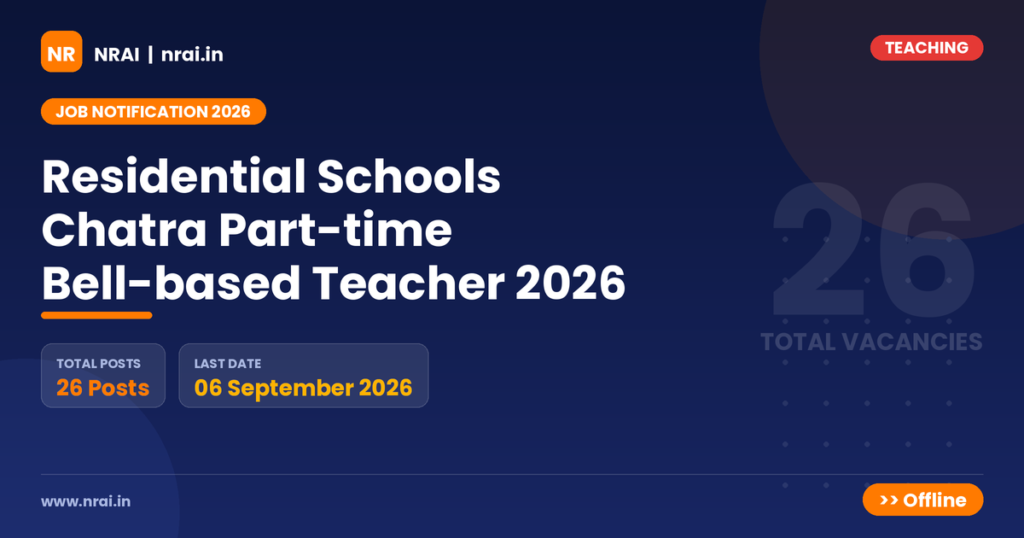 Residential Schools Chatra Part-time Bell-based Teacher 2026 - NRAI nrai.in