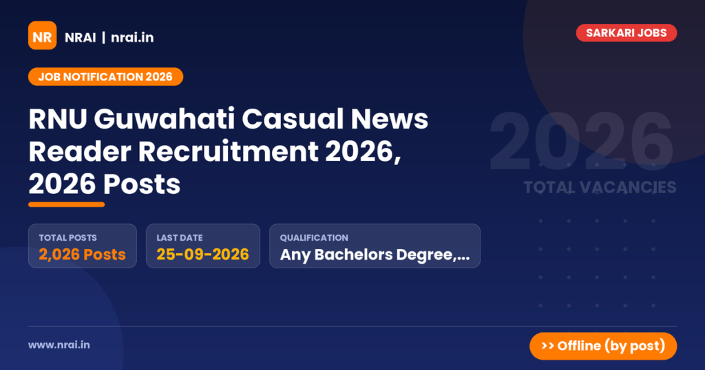 RNU Guwahati Casual News Reader Recruitment 2026, 2026 Posts - NRAI nrai.in