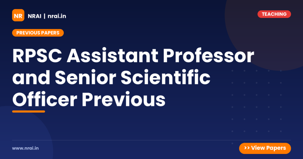 RPSC Assistant Professor and Senior Scientific Officer Previous - NRAI nrai.in