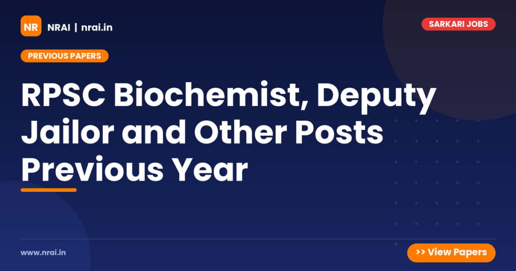 RPSC Biochemist, Deputy Jailor and Other Posts Previous Year - NRAI nrai.in