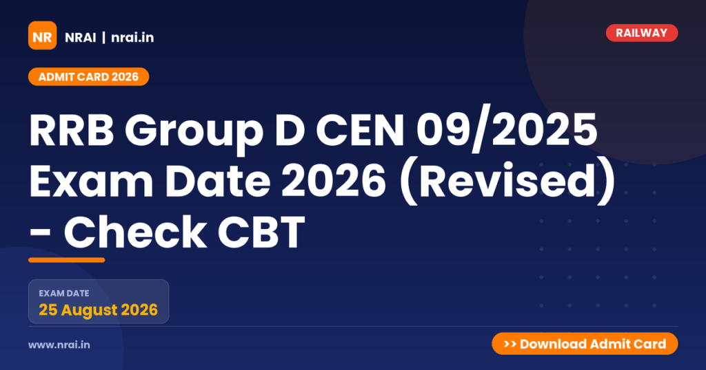 RRB Group D CEN 09/2025 Exam Date 2026 (Revised) - Check CBT - NRAI nrai.in