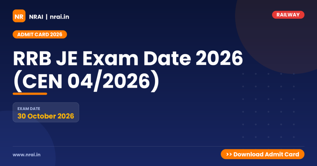 RRB JE Exam Date 2026 (CEN 04/2026) - NRAI nrai.in