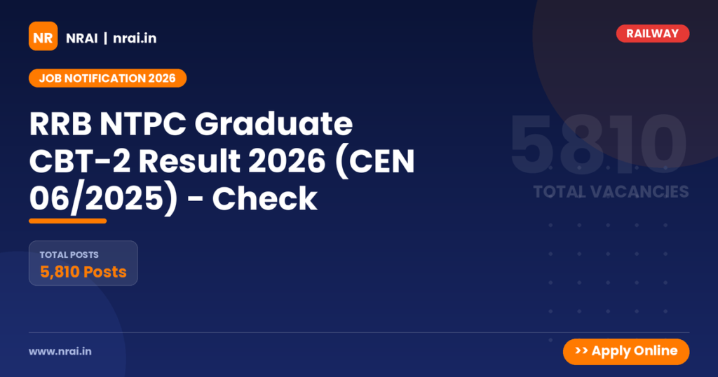RRB NTPC Graduate CBT-2 Result 2026 (CEN 06/2025) - Check - NRAI nrai.in