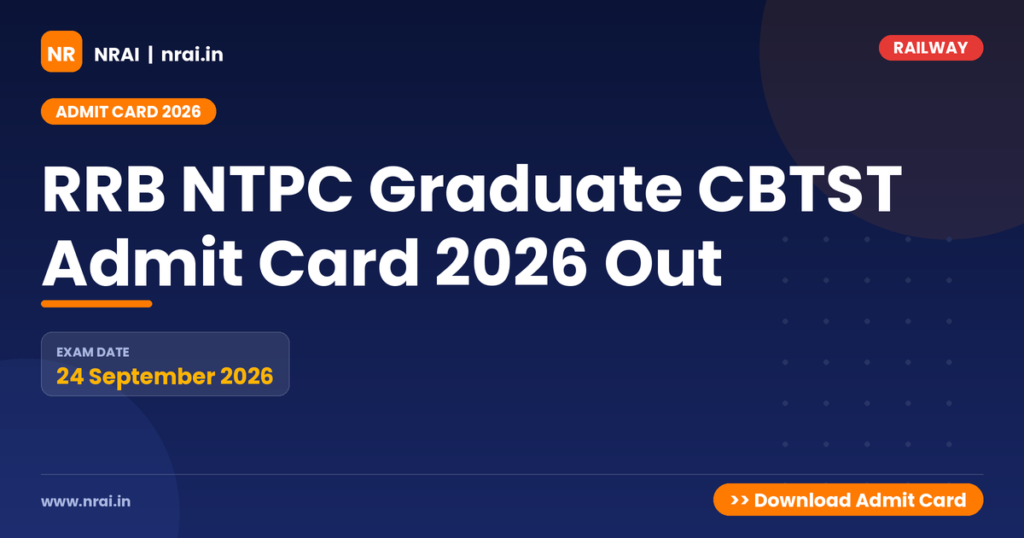 RRB NTPC Graduate CBTST Admit Card 2026 Out - NRAI nrai.in