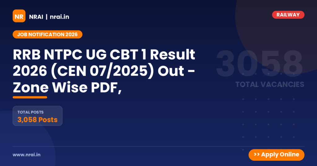 RRB NTPC UG CBT 1 Result 2026 (CEN 07/2025) Out - Zone Wise PDF, - NRAI nrai.in