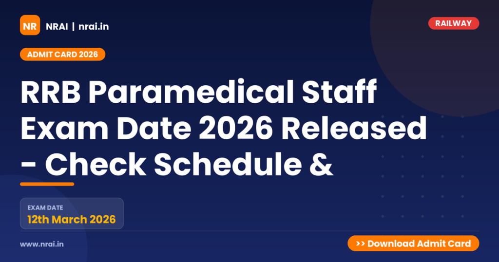 RRB Paramedical Staff Exam Date 2026 Released - Check Schedule & - NRAI nrai.in