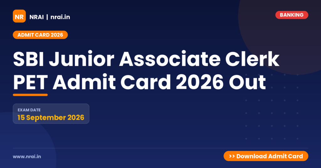 SBI Junior Associate Clerk PET Admit Card 2026 Out - NRAI nrai.in