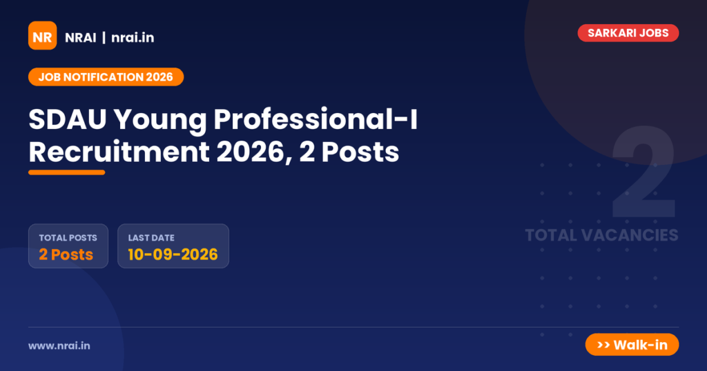 SDAU Young Professional-I Recruitment 2026, 2 Posts - NRAI nrai.in