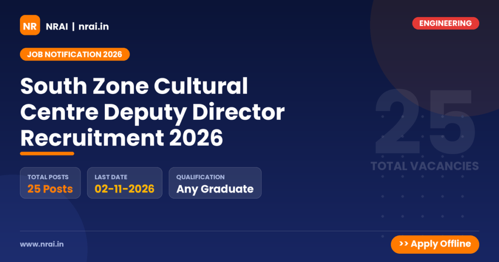 South Zone Cultural Centre Deputy Director Recruitment 2026 - NRAI nrai.in