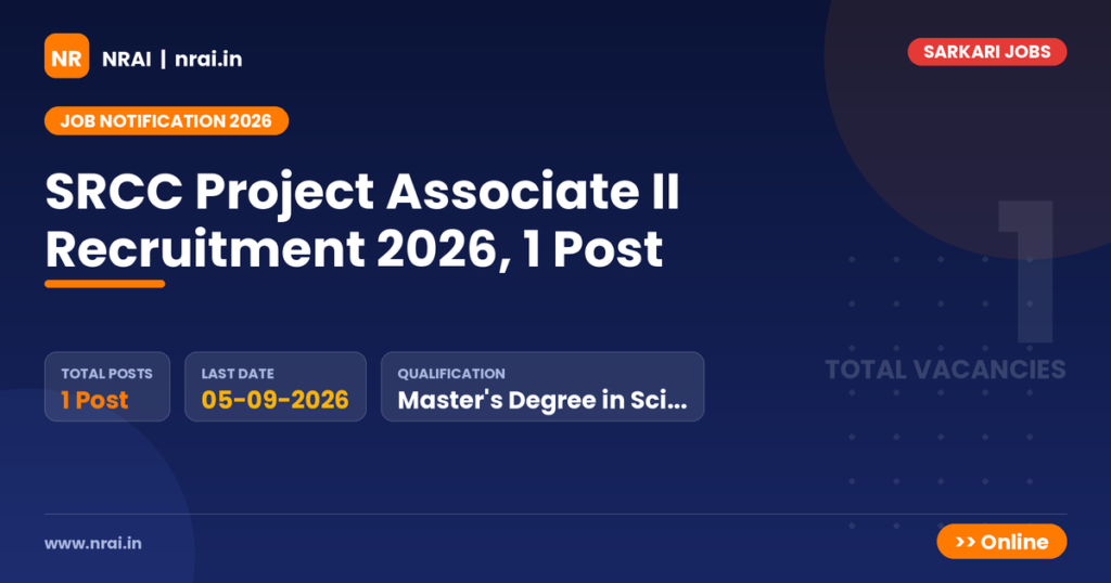 SRCC Project Associate II Recruitment 2026, 1 Post - NRAI nrai.in