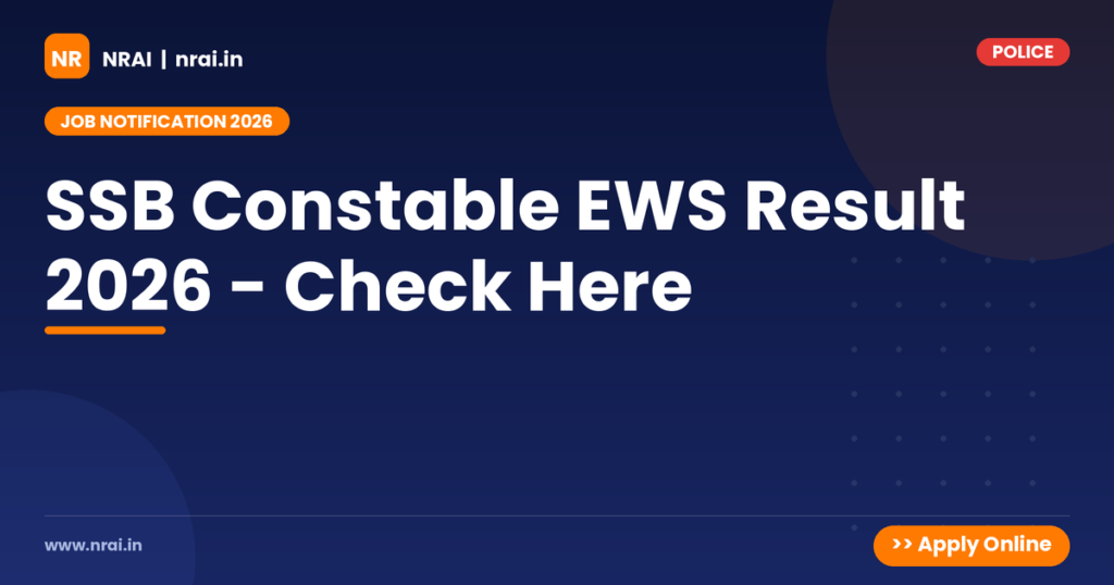 SSB Constable EWS Result 2026 - Check Here - NRAI nrai.in